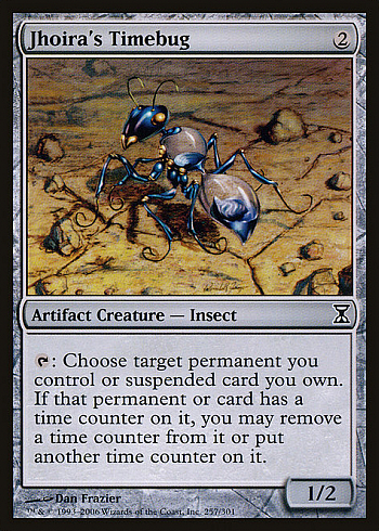 Jhoira's Timebug